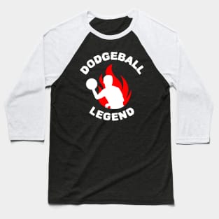 Dodgeball Legend Baseball T-Shirt